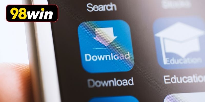 Hướng dẫn tải app 98WIN trên điện thoại Android